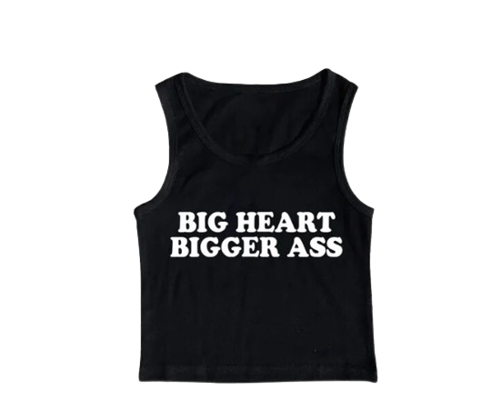 Big Heart Bigger Ass Tank Top