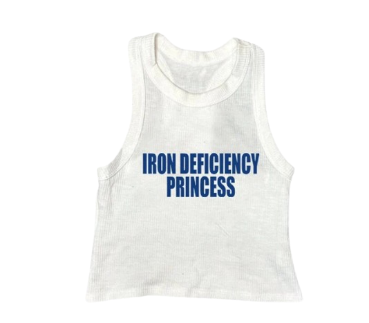 Iron Deficiency Princess Tank Top