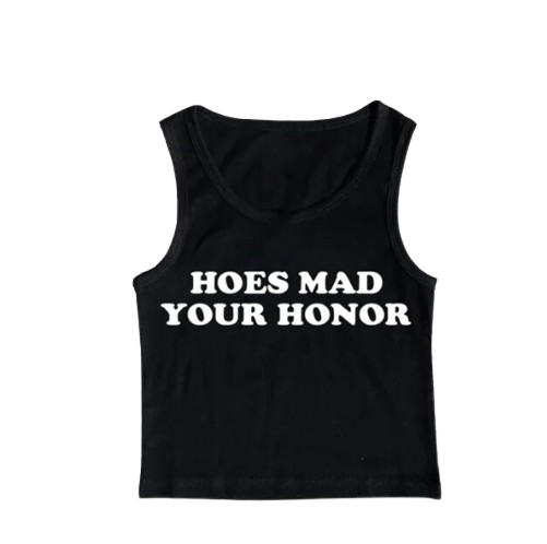 Hoes Mad Your Honor Tank Top