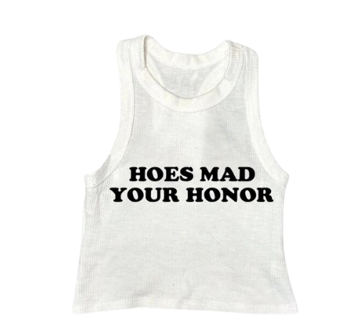Hoes Mad Your Honor Tank Top