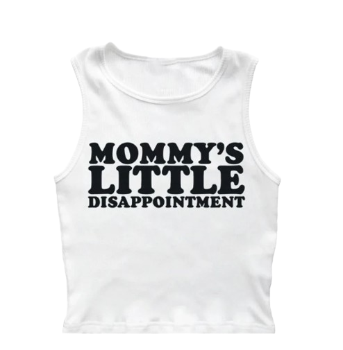 Mommys Little Disappointment Tank Top