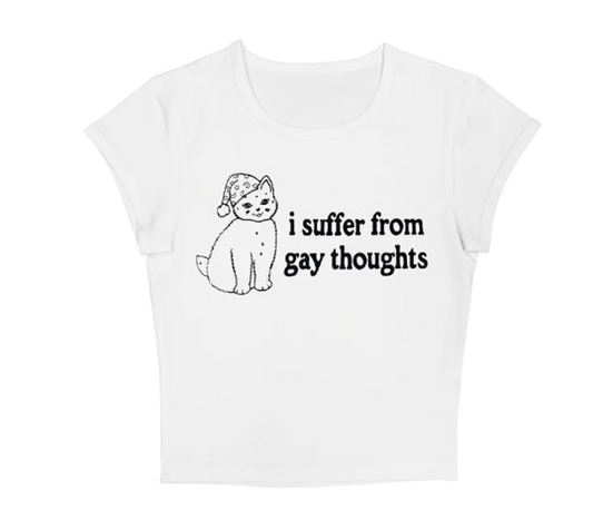 I Suffer From Gay Thoughts Baby Tee