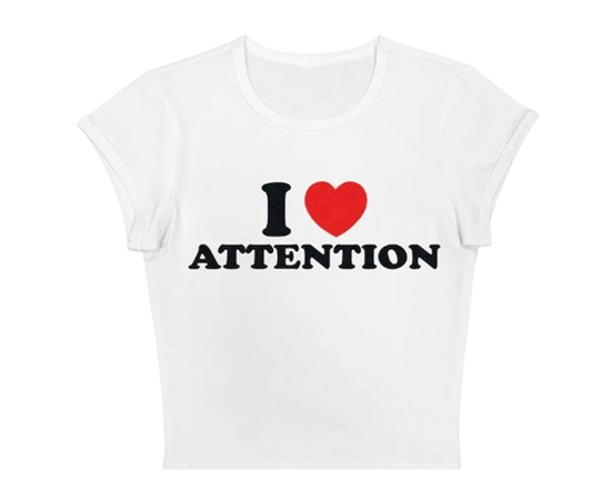 I Love Attention Baby Tee