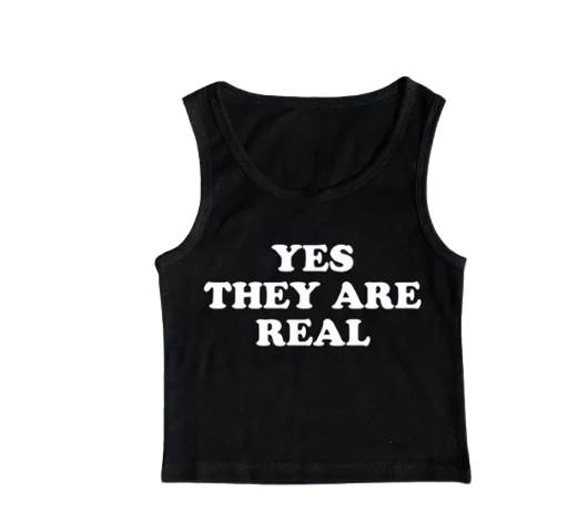 Yes They Are Real Tank Top